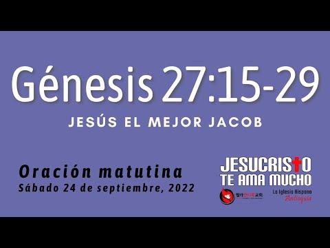 Oracion 9/24/2022 - Genesis 27:15-29 - Jesus el mejor Jacob