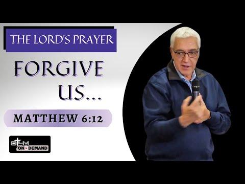 Forgive Us - Matthew 6:12 | The Lord's Prayer Bible Study