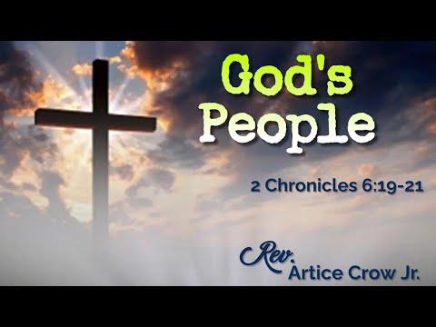 God's People - 2 Chronicles 6:9-21 - Rev. Artice Crow