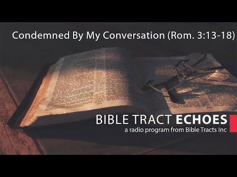 Condemned By My Conversation (Romans 3:13-18)