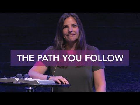 The Path You Follow - Proverbs 3:21-35