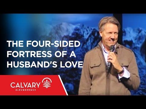 The Four-Sided Fortress of a Husband's Love  - 1 Peter 3:7 - Skip Heitzig
