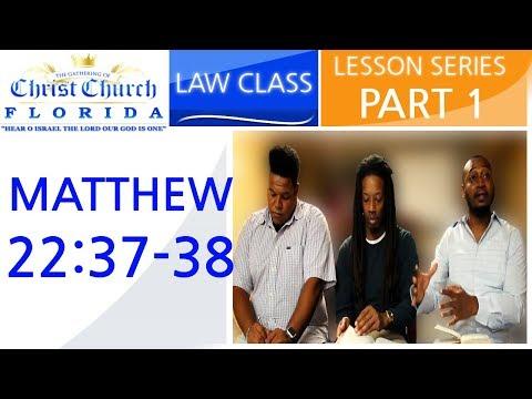 GOCC FLORIDA LAW CLASS PT1 MATTHEW 22:37-38