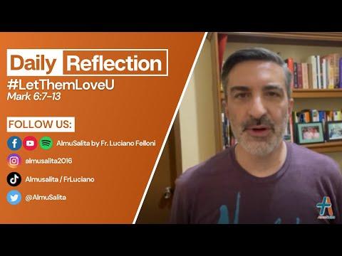 Daily Reflection | Mark 6:7-13 | #LeTThemLoveU | February 3, 2022
