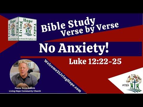 No Anxiety! - Luke 12:22-25  -  Living Hope Today