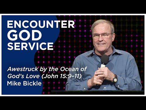 Awestruck By the Ocean of God’s Love (John 15:9-11) | Mike Bickle