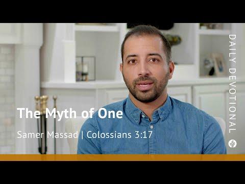 The Myth of One | Colossians 3:17 | Our Daily Bread Video Devotional