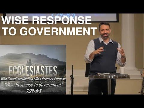 Wise Response To Government | Ecclesiastes 7:29-8:5 | Week 24