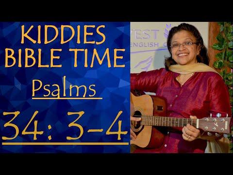 Kiddies Bible Time: Psalms 34: 3-4