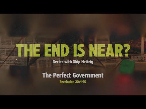 Sunday 11:00 AM: The Perfect Government - Revelation 20:4-10 - Skip Heitzig