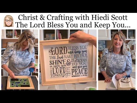 Christ & Crafting with Hiedi Scott - Numbers 6:22-27 - The Lord Bless You and Keep you