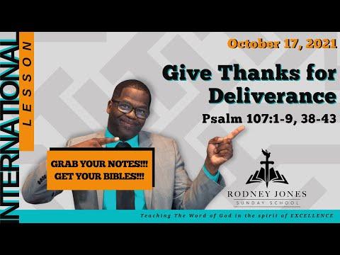 Give Thanks for Deliverance, Psalm 107:1-9, 38-43, October 17, 2021, Sunday school lesson (Int)