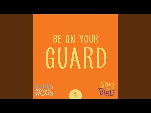 Be On Your Guard (1 Cor. 16:13-14, Psalm 27:14)