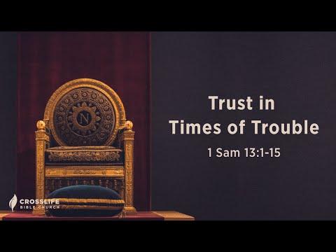Trust In Times Of Trouble [1 Samuel 13:1-15]