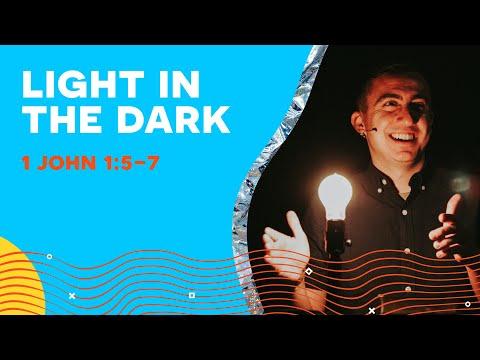 Light in the Dark | 1 John 1:5-7
