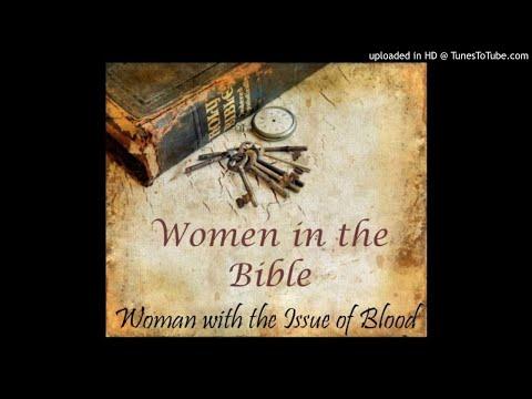 Woman with the Issue of Blood (Mark 5:25-34) - Women of the Bible Series (17) by Gail Mays