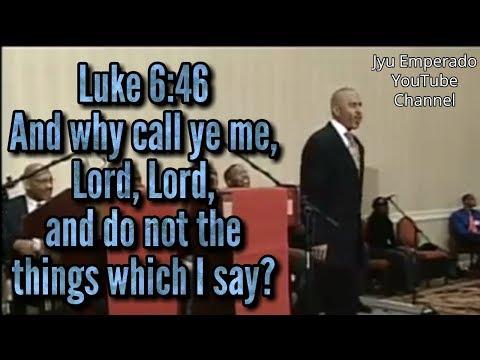 Pastor Gino Jennings - LUKE 6:46 And why call ye me, Lord, Lord and do not the things which I say?