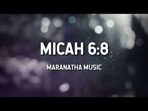 Micah 6:8 - Maranatha Music (Lyric Video)