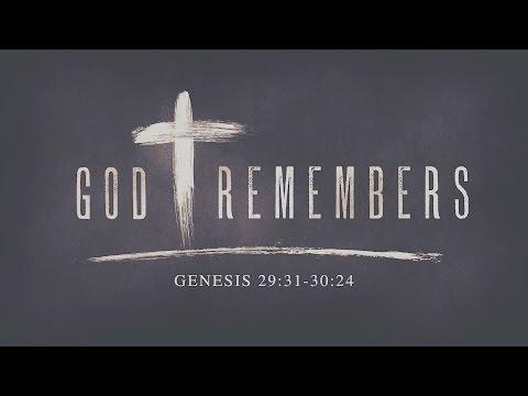 God Remembers (Genesis 29:31-30:24)