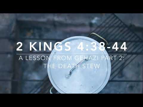 2 Kings 4:38-44 | A Lesson From Gehazi Part 2 | The Death Stew