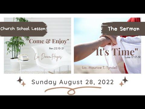 Come & Enjoy Rev. 22:8-21 & "It's Time" Luke 17:17-19