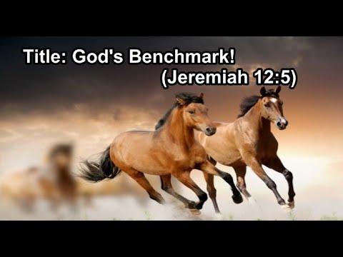 Title: God's Benchmark! (Jeremiah 12:5) Rev. Hebert D.John