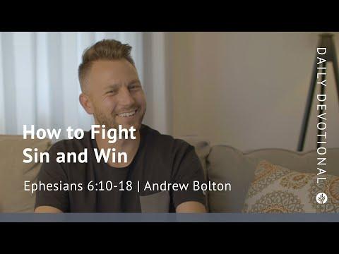 How to Fight Sin and Win | Ephesians 6:10-18 | Our Daily Bread Video Devotional
