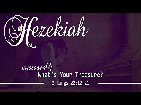 What’s Your Treasure?: 2 Kings 20:12-21