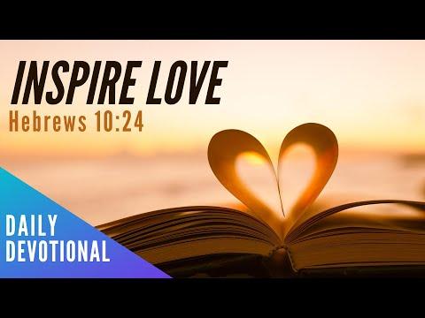 Encourage one another | Hebrews 10:24 [Daily Devotional]