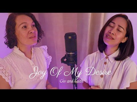 Joy of My Desire (Psalm 73:25)  |  Giv and Faith Duet