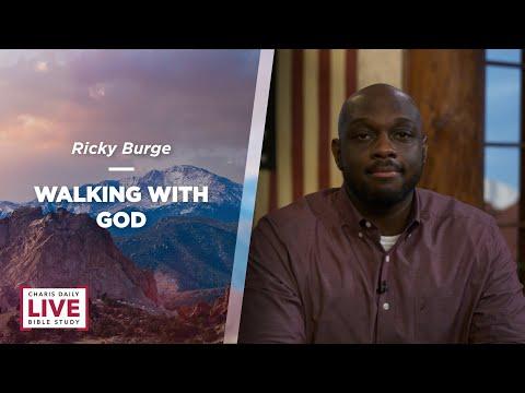 Walking With God - Ricky Burge - CDLBS for May 31, 2023