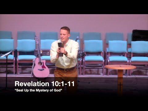 "Seal Up the Mystery of God" - Revelation 10:1-11 (4.20.16) - Pastor Jordan Rogers