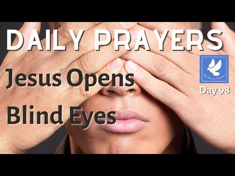 Jesus Opens Blind Eyes | Healing Prayers |  Matthew 9: 27 | The Prayer Channel (Day 98)