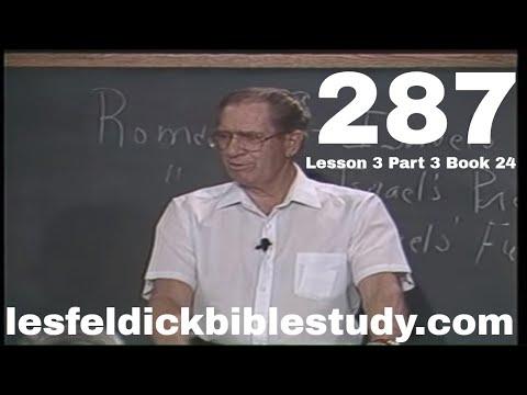 287 - Les Feldick Bible Study Lesson 3 - Part 3 - Book 24 - Romans 9:25-10:21