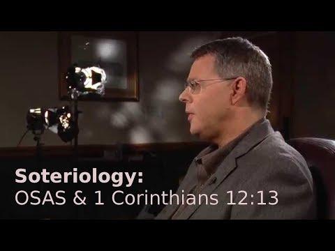 Andy Woods - Soteriology 24: OSAS & 1 Corinthians 12:13