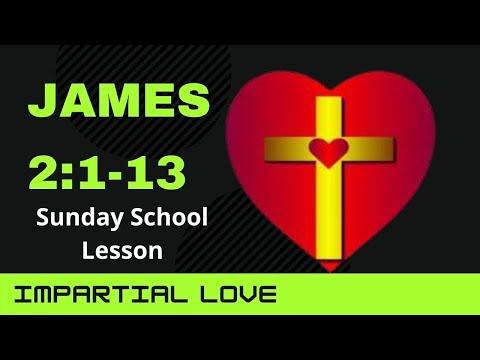 Sunday School Lesson |November 29 2020| James 2:1-13 Impartial love