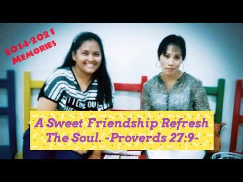 A Sweet Friendship Refresh The Soul (Proverbs 27:9) Memories with sis. Elsie /2014-2021//OFW