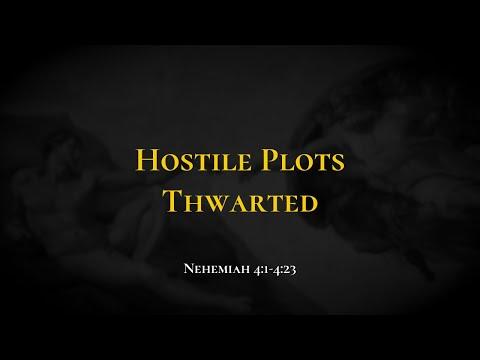 Hostile Plots Thwarted - Holy Bible, Nehemiah 4:1-4:23
