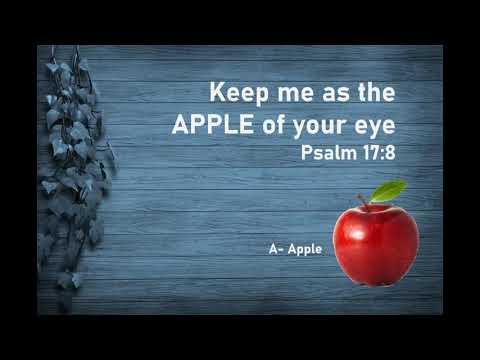 Keep me as the Apple of your eye / A - Apple Psalm 17:8
