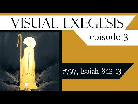 Visual Exegesis - ep.3 (Isaiah 8:12-13)