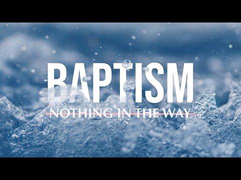 Nothing In The Way (Acts 8:27-38) - New Year Baptism Service 2022