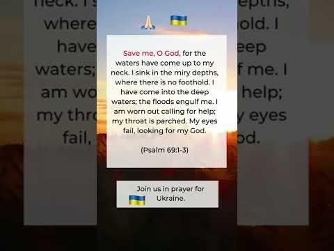 Join us in prayer ???? for Ukraine ???????? with these Bible verses (Psalm 69:1-3)