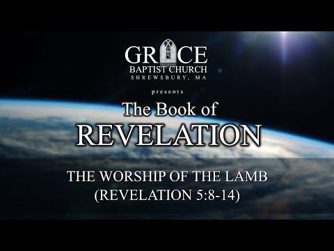 THE WORSHIP OF THE LAMB (REVELATION 5:8-14)
