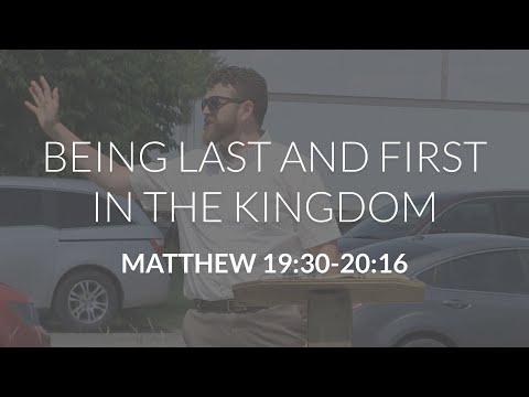 Being Last and First in the Kingdom (Matthew 19:30-20:16)