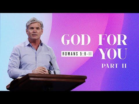 God For You - Part 2 (Romans 5:6-11)