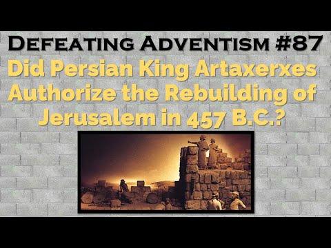 Defeating Adventism #87 – The Seventh-day Adventist 457 B.C. chronology refuted (Ezra 7:7-8)