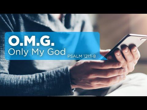 OMG (Only My God) | Dr. E. Dewey Smith, Jr. | Psalms 121:1-2