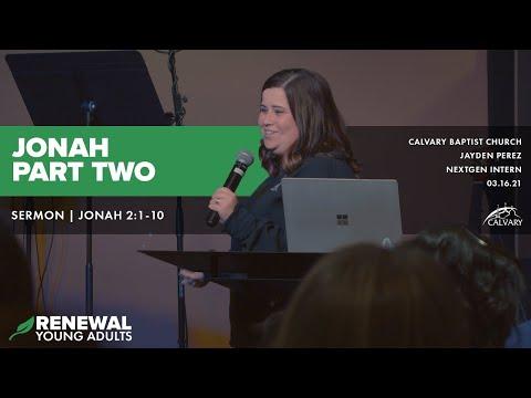 Jonah: Part Two| Jonah 2:1-10 | Sermon