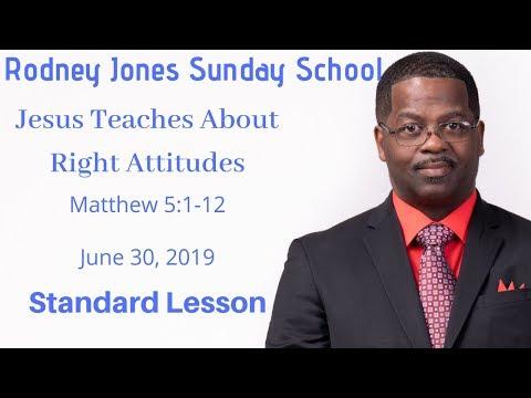 Jesus Teaches About Right Attitude, Matthew 5:1-12, June 30, 2019, Sunday school lesson (standard)