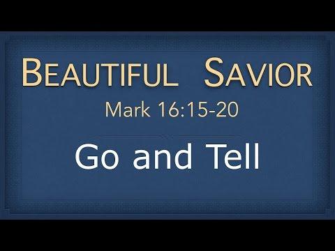 Bible Study - Mark 16:15-20 (Go and Tell)